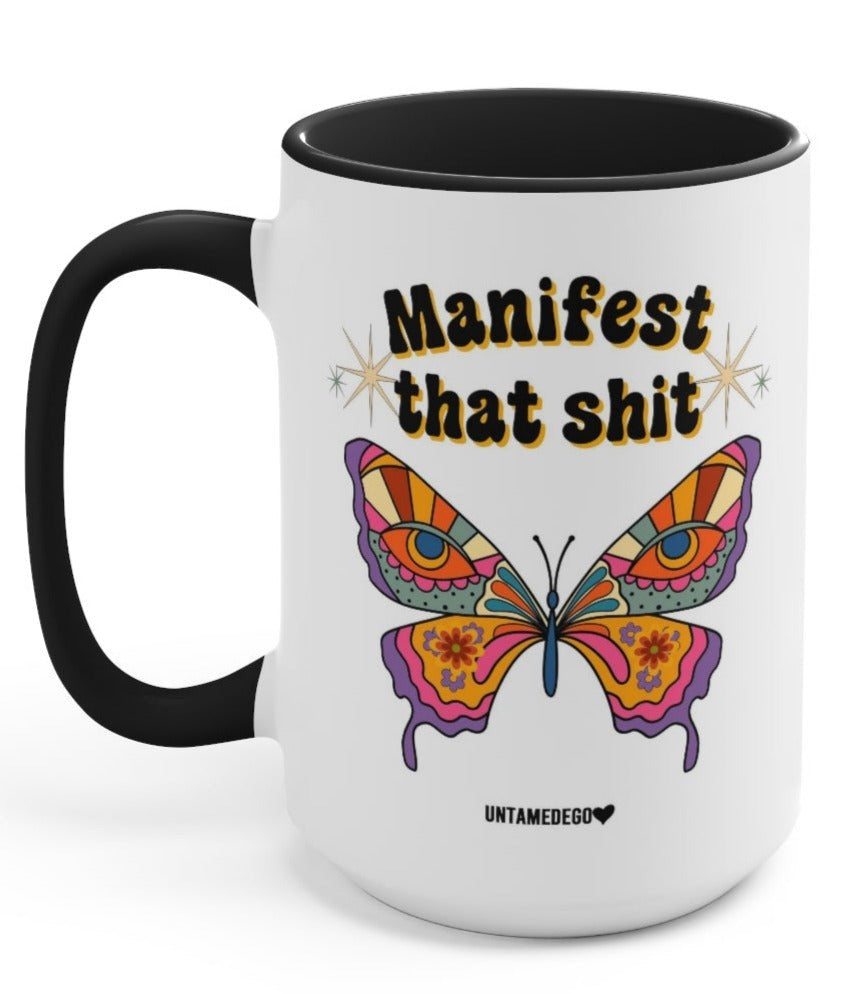 Manifest That Shi* Butterfly 15oz Mug - UntamedEgo LLC.