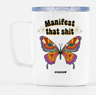 Manifest That Shit Travel Mug - UntamedEgo LLC.