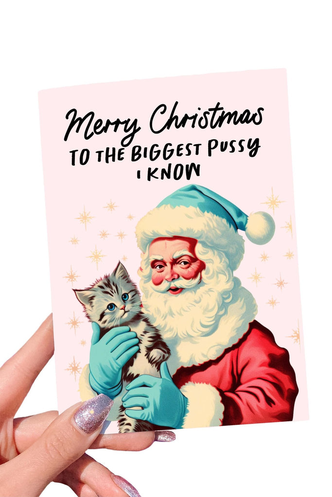Merry Christmas To The Biggest Pussy I Know Christmas Card - UntamedEgo LLC.