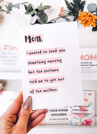 Mom I Wanted To Get You Something Amazing But The Postman Told Me To Get Out Of The Mailbox Greeting Card - UntamedEgo LLC.