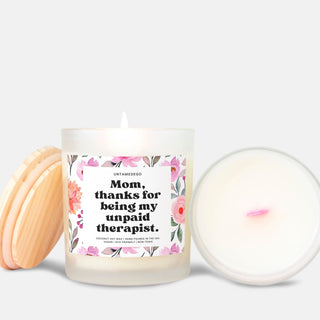 Mom Thanks For Being My Unpaid Therapist Frosted Glass Jar Candle - UntamedEgo LLC.