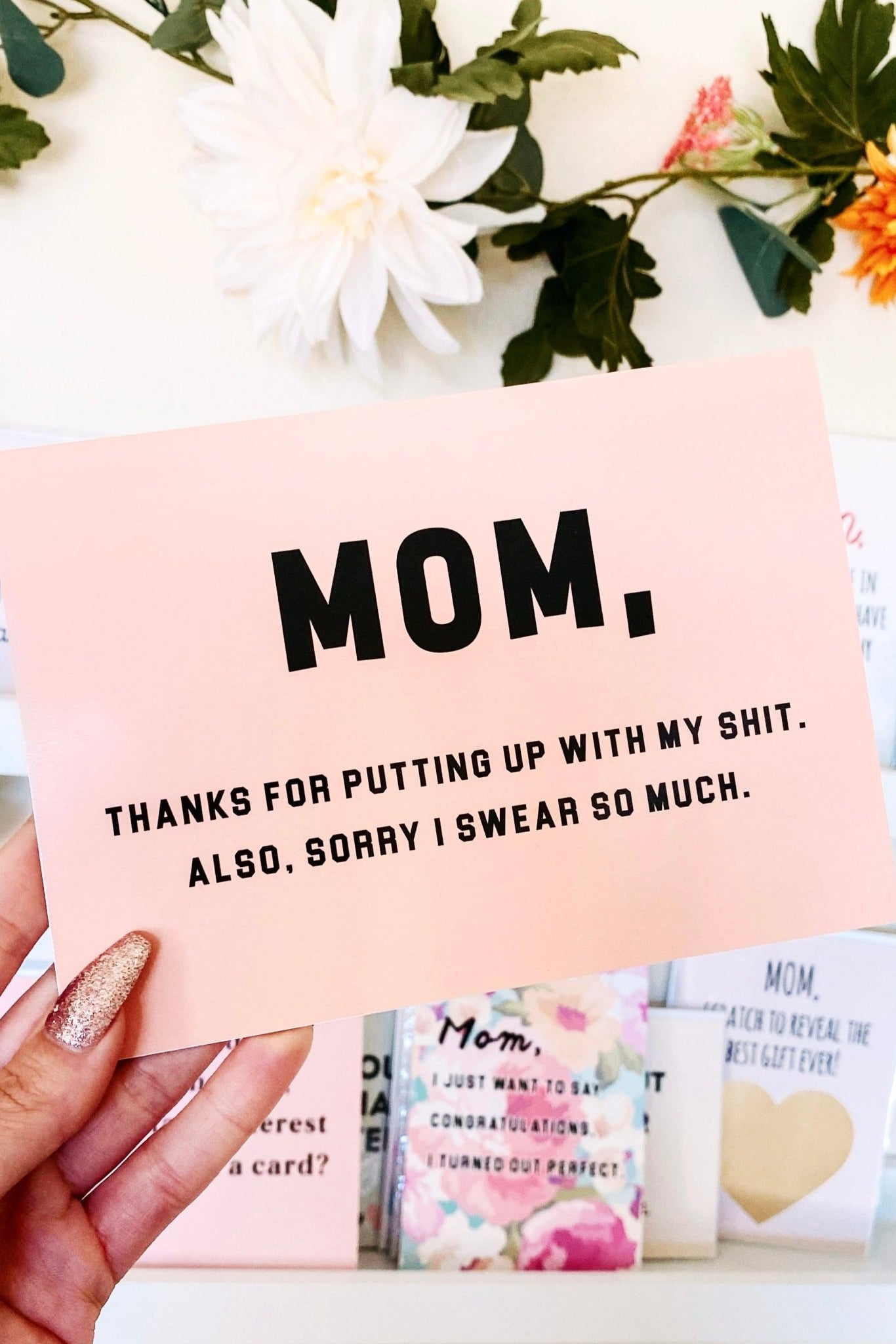 Mom Thanks For Putting Up With My Shi* Also Sorry I Swear So Much Greeting Card - UntamedEgo LLC.