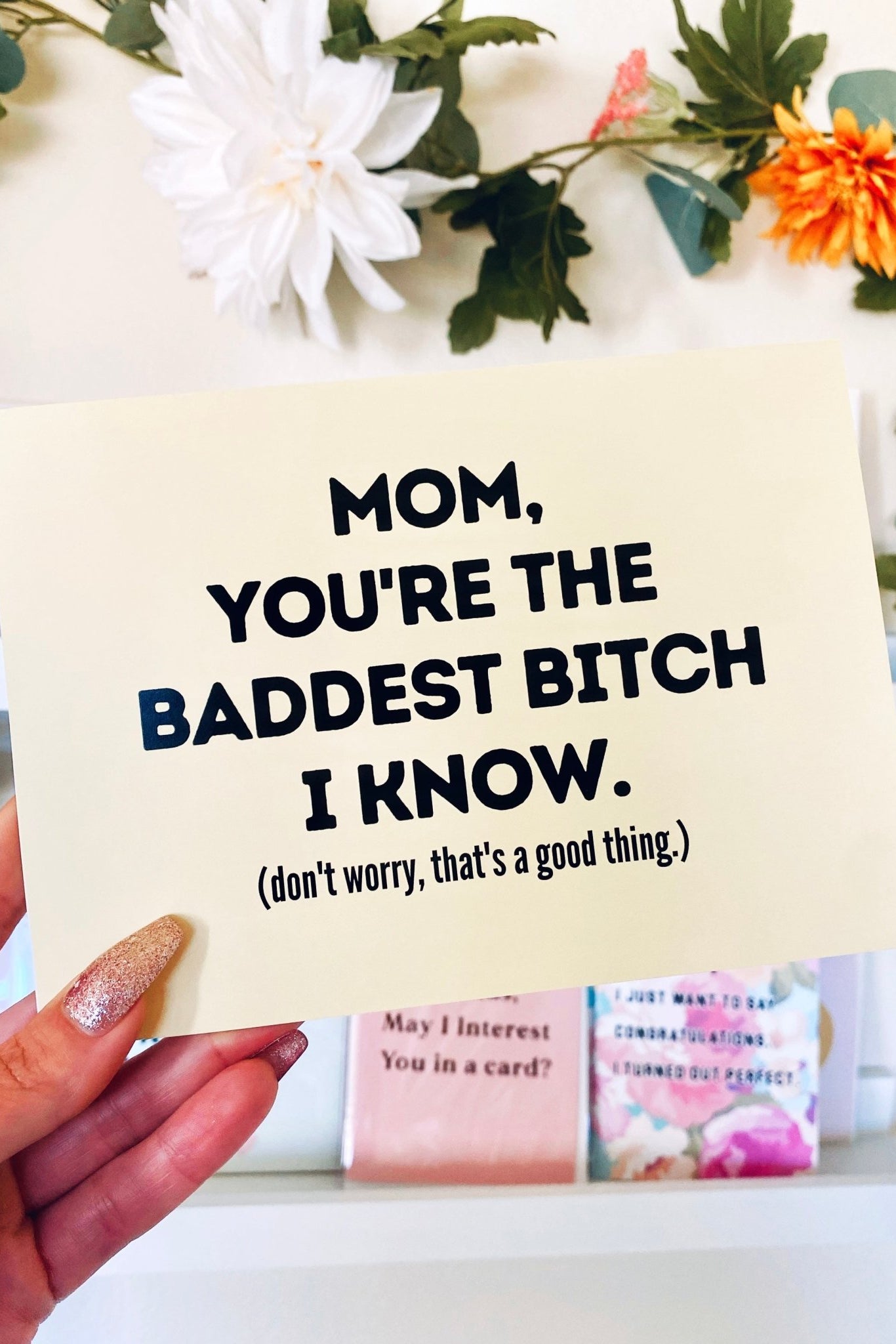 Mom You're The Baddest Bitch I Know Greeting Card - UntamedEgo LLC.