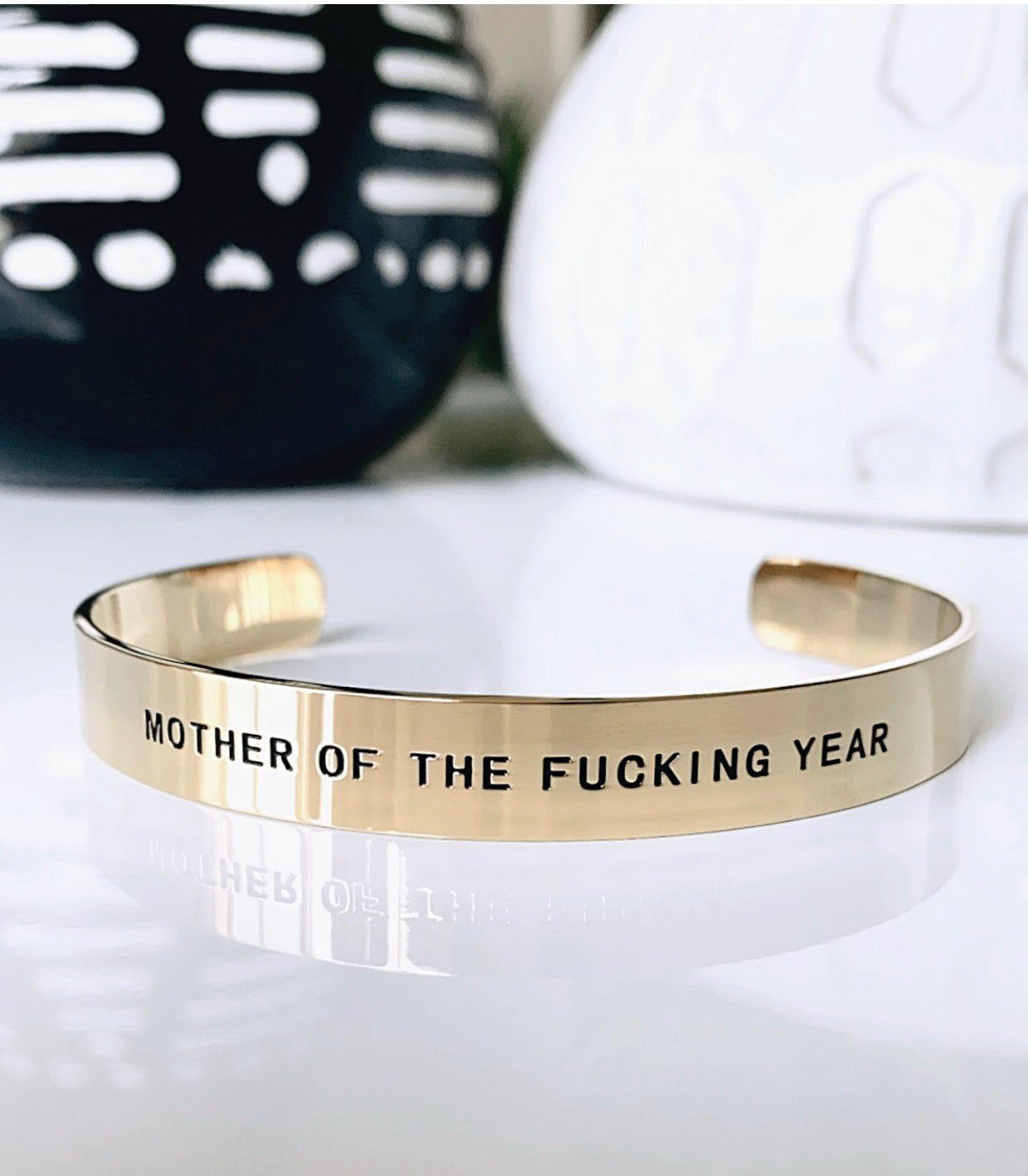 Mother Of The Fucking Year Bracelet Cuff - UntamedEgo LLC.