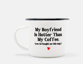 My Boyfriend Is Hotter Than My Coffee Camp Fire Mug - UntamedEgo LLC.