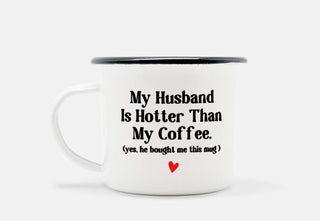 My Husband is Hotter Than My Coffee Camp Mug - UntamedEgo LLC.