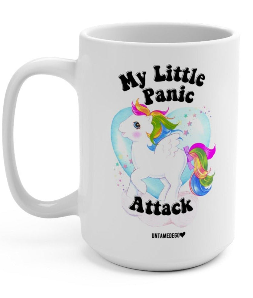 My Little Panic Attack 15oz Mug - UntamedEgo LLC.