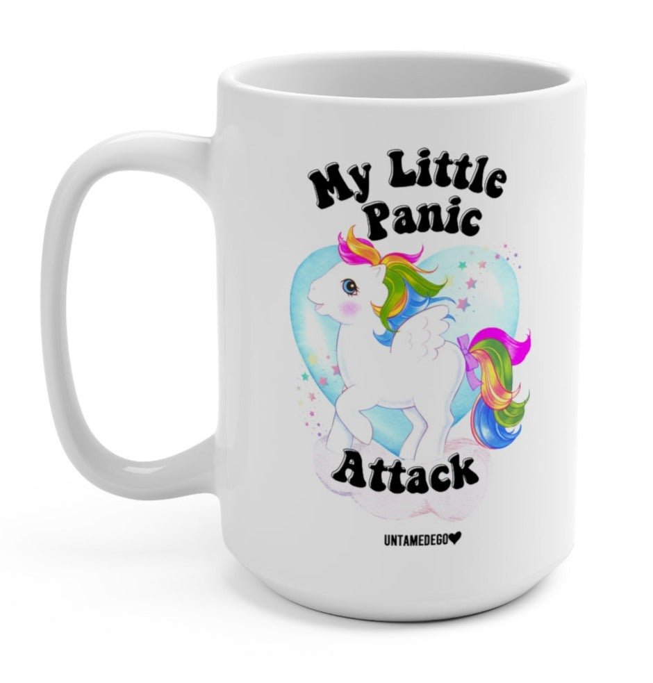 My Little Panic Attack 15oz Mug - UntamedEgo LLC.