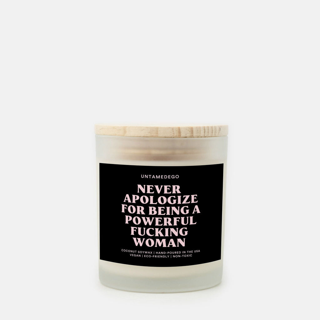 Never Apologize For Being A Powerful Fucking Woman Frosted Glass Jar Candle - UntamedEgo LLC.