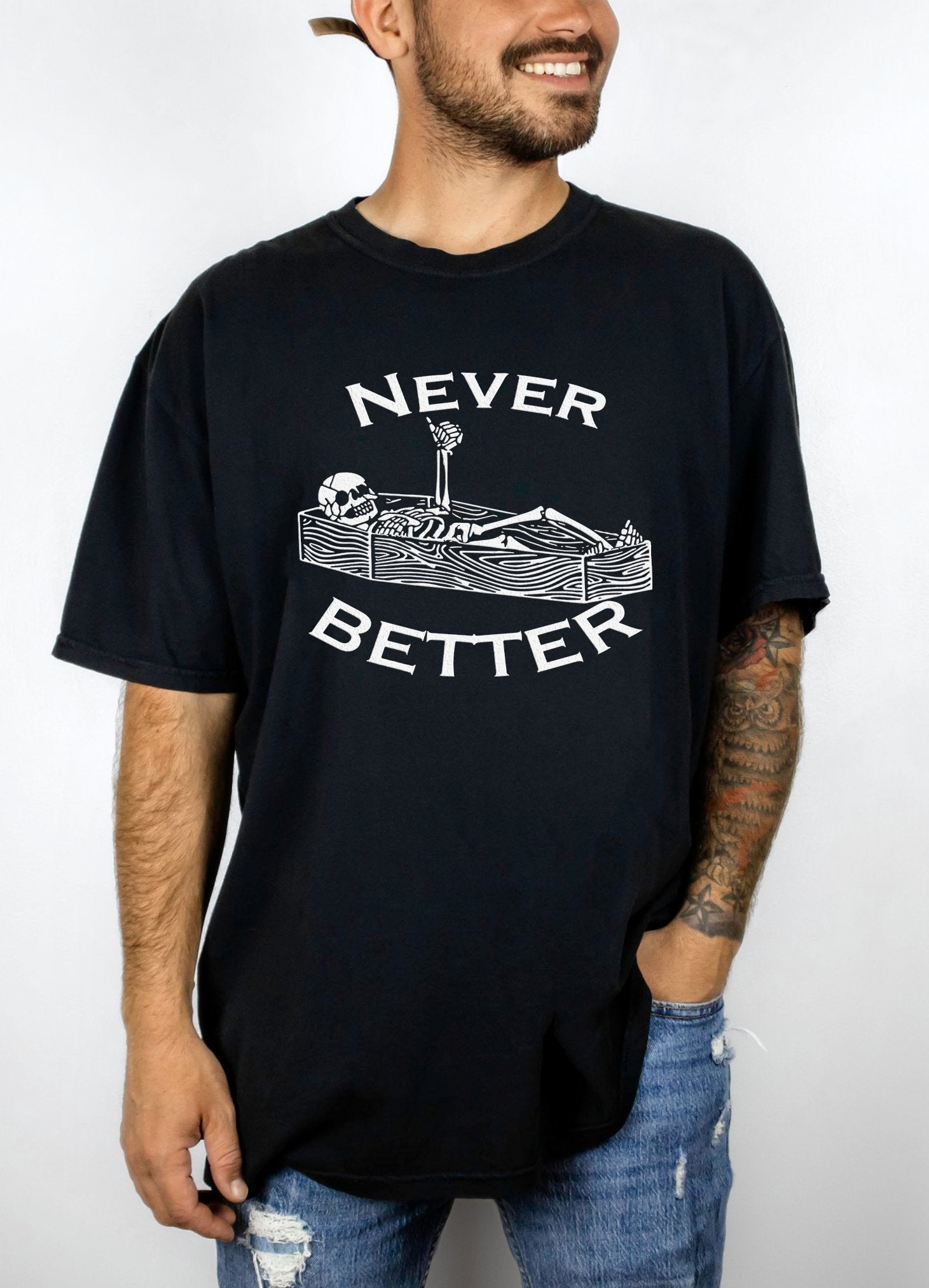 Never Better Mens Tee - UntamedEgo LLC.