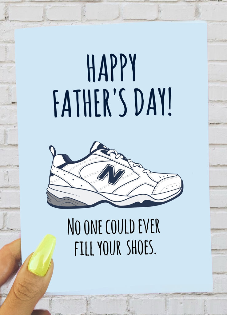 No One Could Ever Fill Your Shoes Father's Day Greeting Card - UntamedEgo LLC.