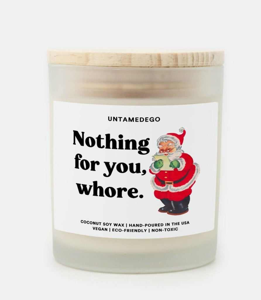 Nothing For You Santa Frosted Glass Jar Christmas Candle - UntamedEgo LLC.