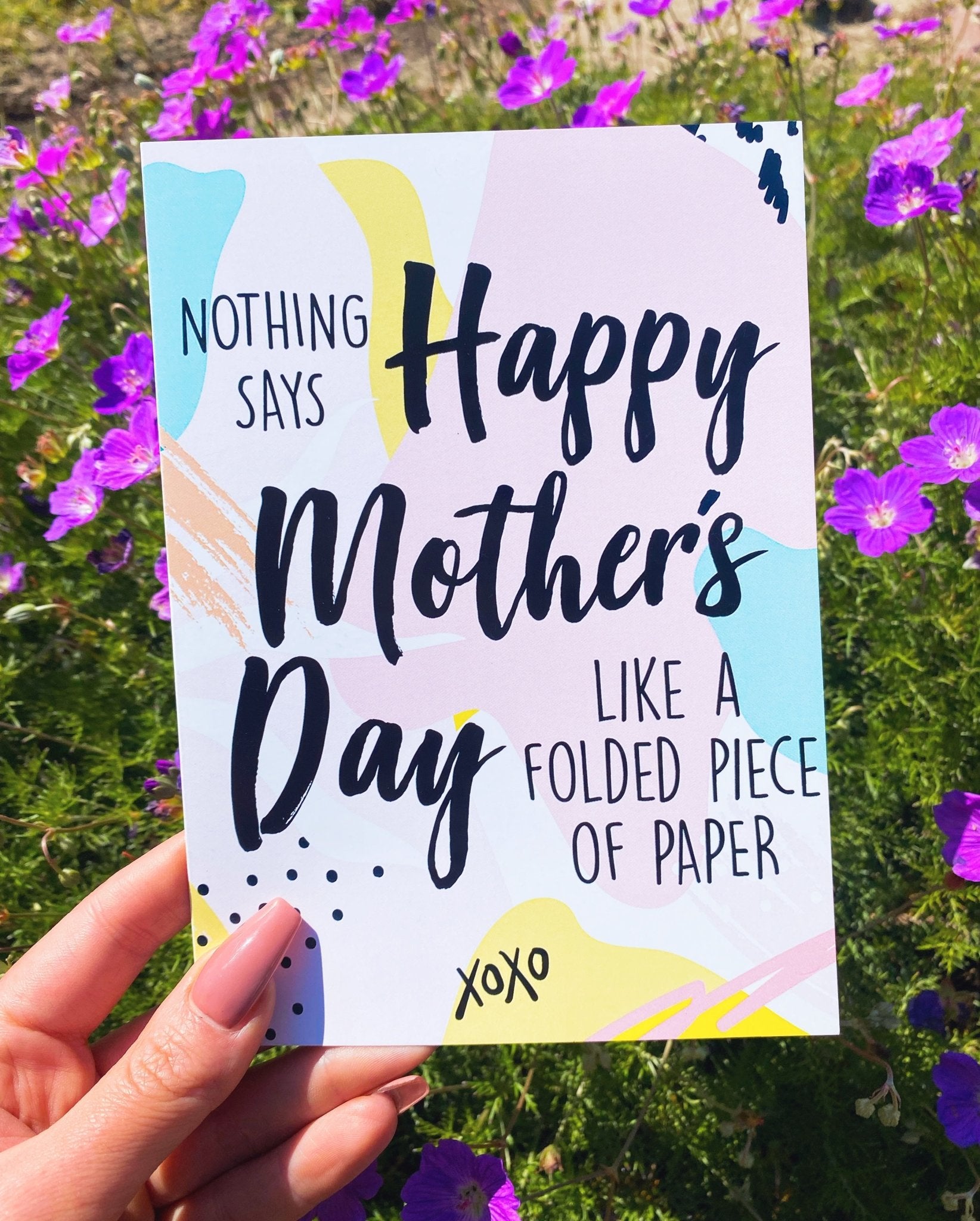 Nothing Says Mother's Day Like A Folded Piece Of Paper Greeting Card - UntamedEgo LLC.