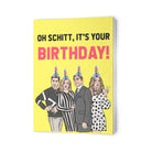 Oh Schitt Birthday Card - UntamedEgo LLC.