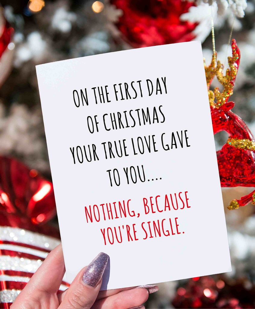 On The First Day Of Christmas Your True Love Gave To You Chrismas Greeting Card - UntamedEgo LLC.