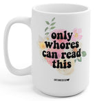 Only W Can Read This 15oz Mug - UntamedEgo LLC.