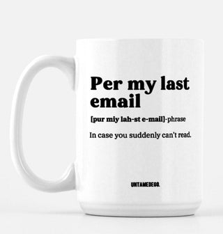 Per My Last Email Corporate Definition Mug - UntamedEgo LLC.