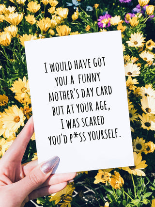 Piss Yourself Mother's Day Card - UntamedEgo LLC.