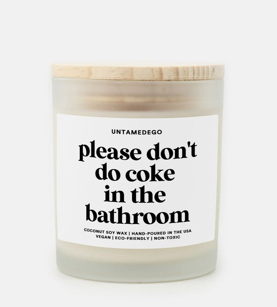 Please don't Do Coke In The Bathroom Frosted Glass Jar Candle - UntamedEgo LLC.