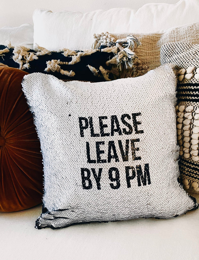 Please Leave By 9 PM Reveal Pillow Cover - UntamedEgo LLC.
