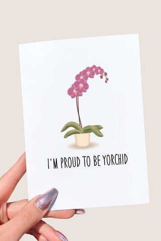 Proud To Be Yorchid Mother's Day Card - UntamedEgo LLC.