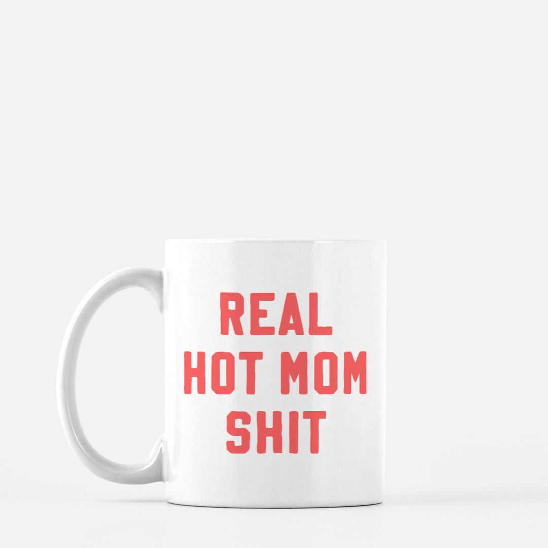 Real Hot Mom Shit - UntamedEgo LLC.