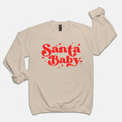 Santa Baby Crew Sweatshirt - UntamedEgo LLC.