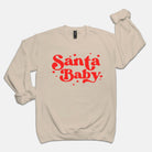 Santa Baby Crew Sweatshirt - UntamedEgo LLC.