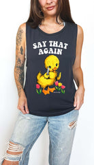 Say That Again Ducky Muscle Tank - UntamedEgo LLC.