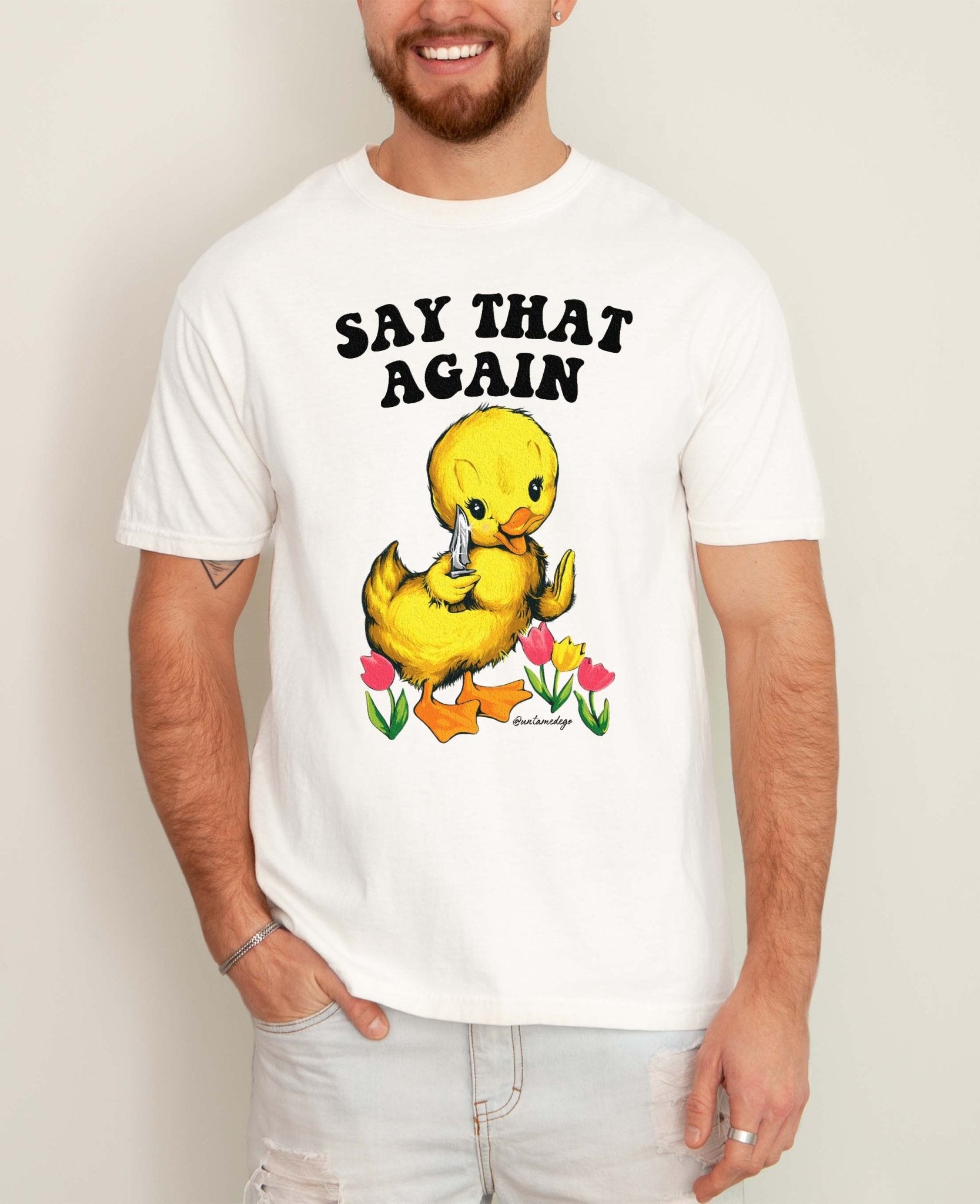 Say That Again Mens Tee - UntamedEgo LLC.