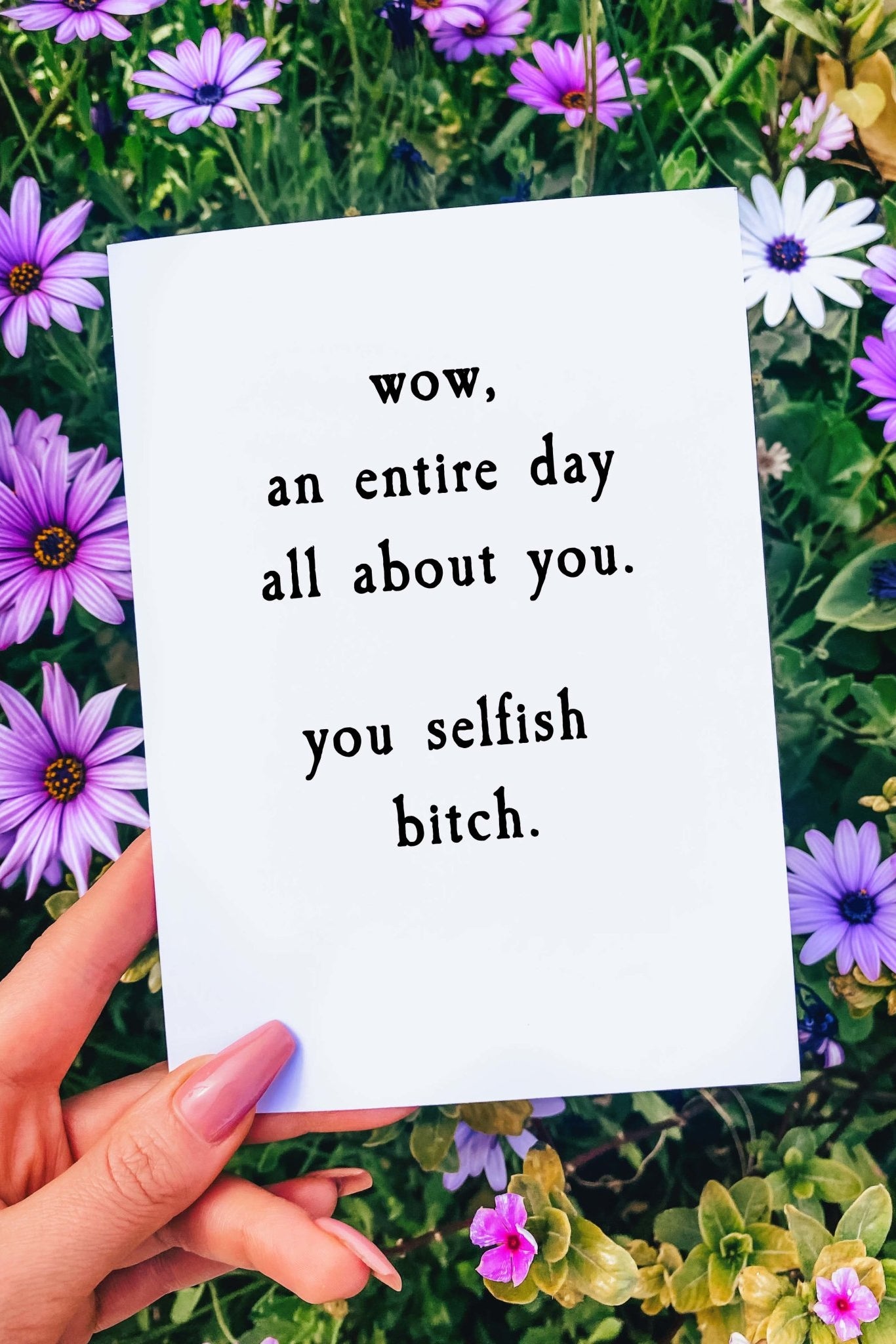 Selfish Bitch Card - UntamedEgo LLC.