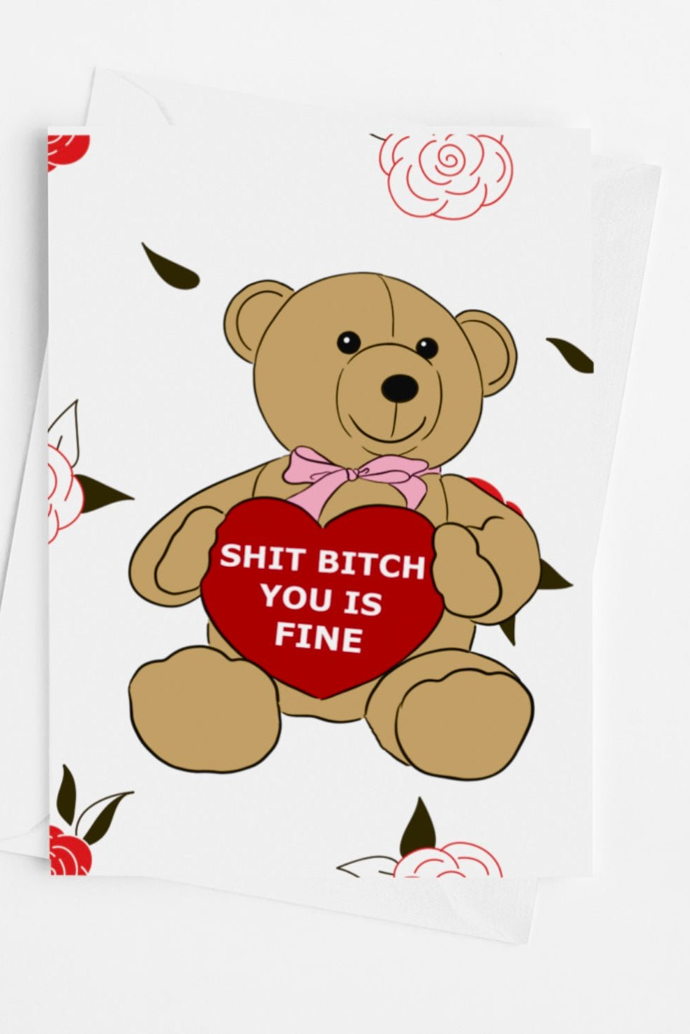 Shit Bitch You Is Fine Greeting Card - UntamedEgo LLC.