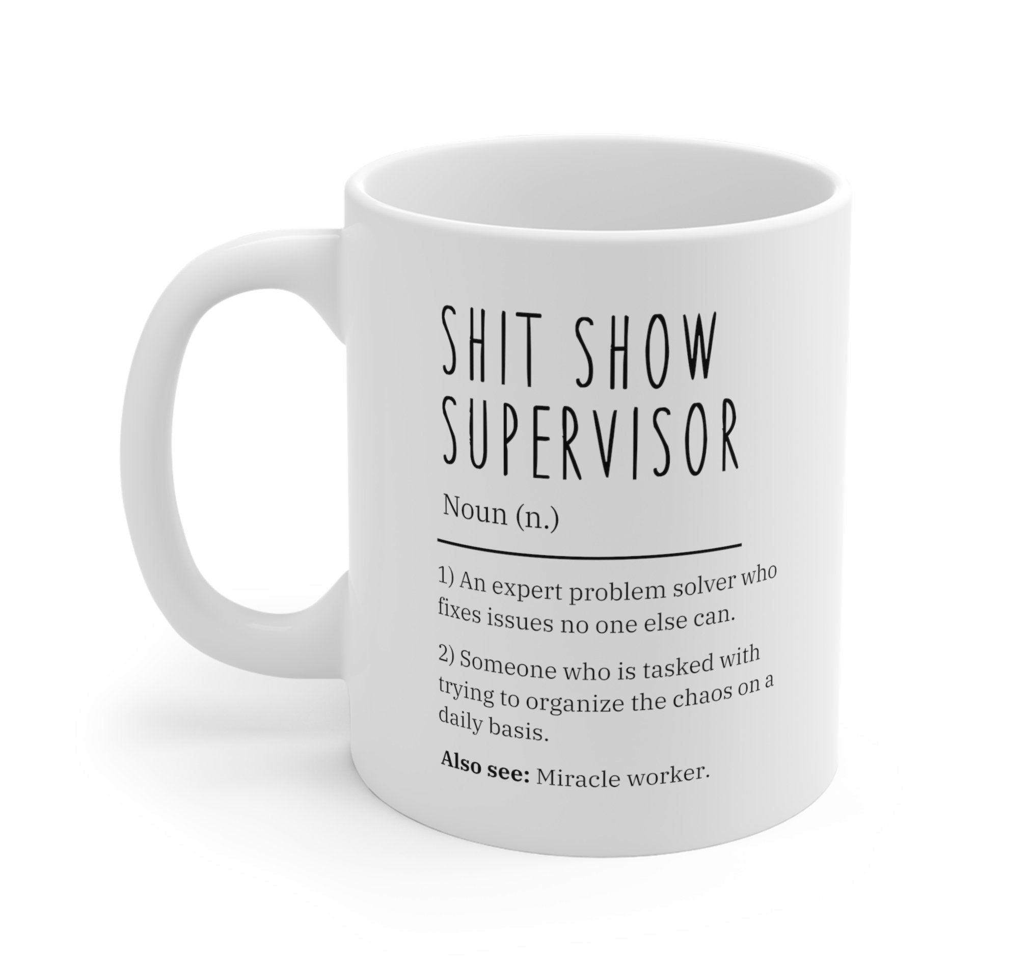 Sh*t Show Supervisor Mugs - UntamedEgo LLC.