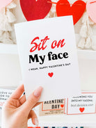 Sit On My face Valentine's Day Card - UntamedEgo LLC.