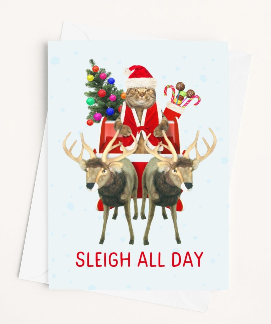 Sleigh All Day Christmas Greeting Card - UntamedEgo LLC.