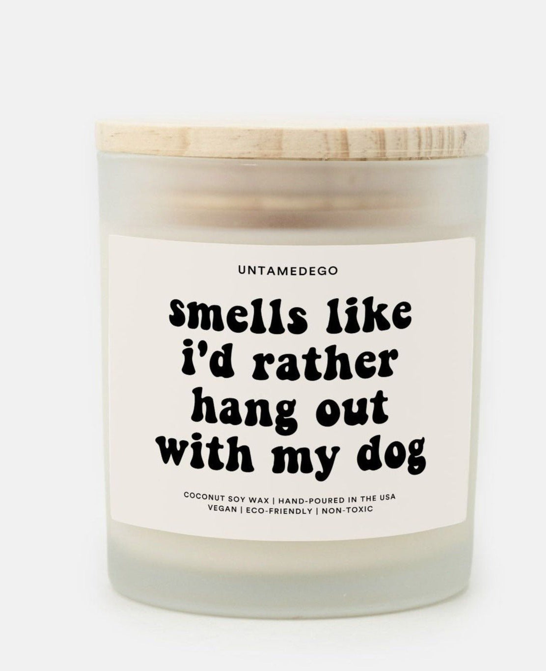 Smells Like I'd Rather Hang Out With My Dog Frosted Glass Jar Candle - UntamedEgo LLC.