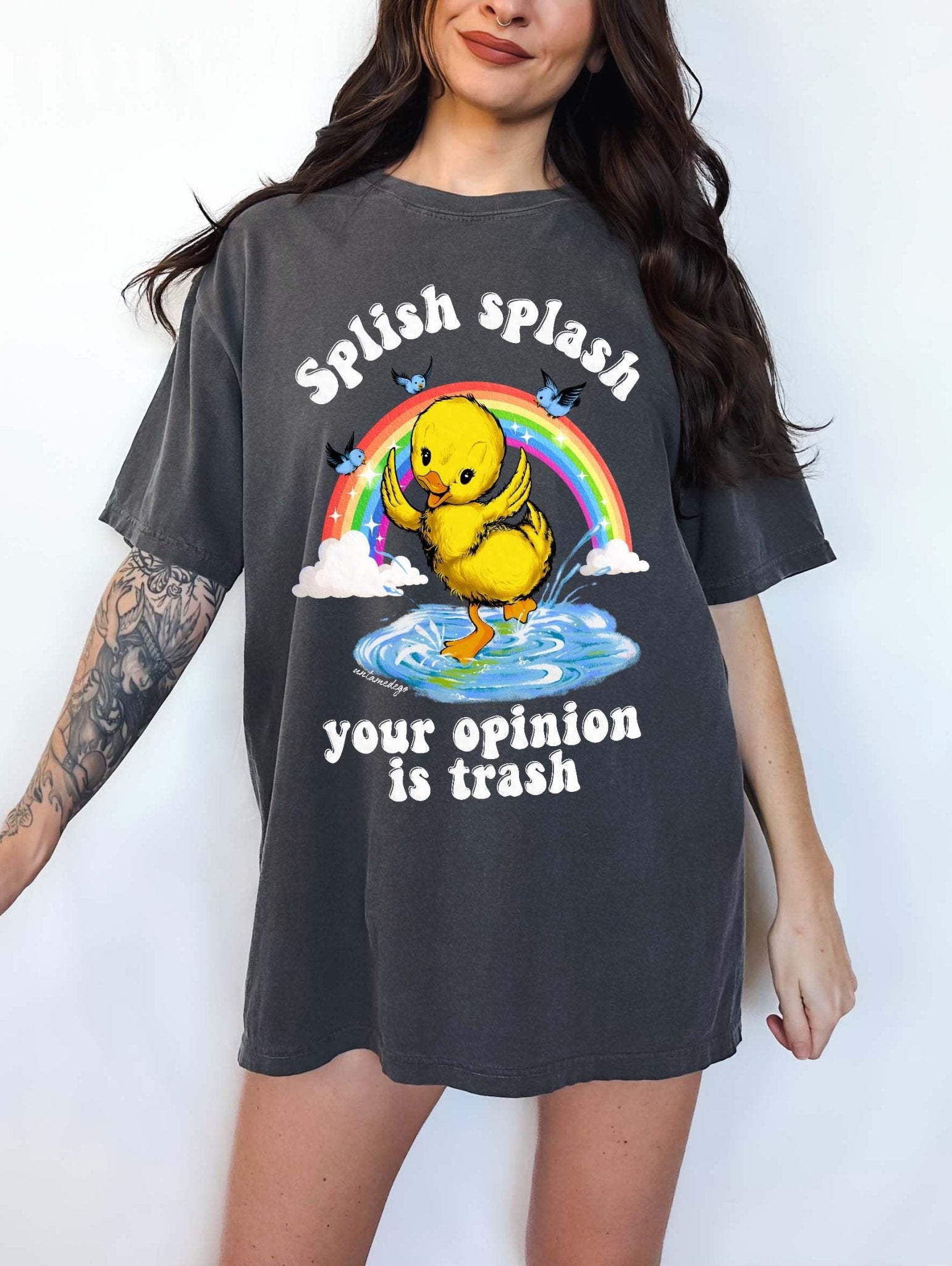Splish Splash Your Opinion Is Trash Ducky Tee - UntamedEgo LLC.