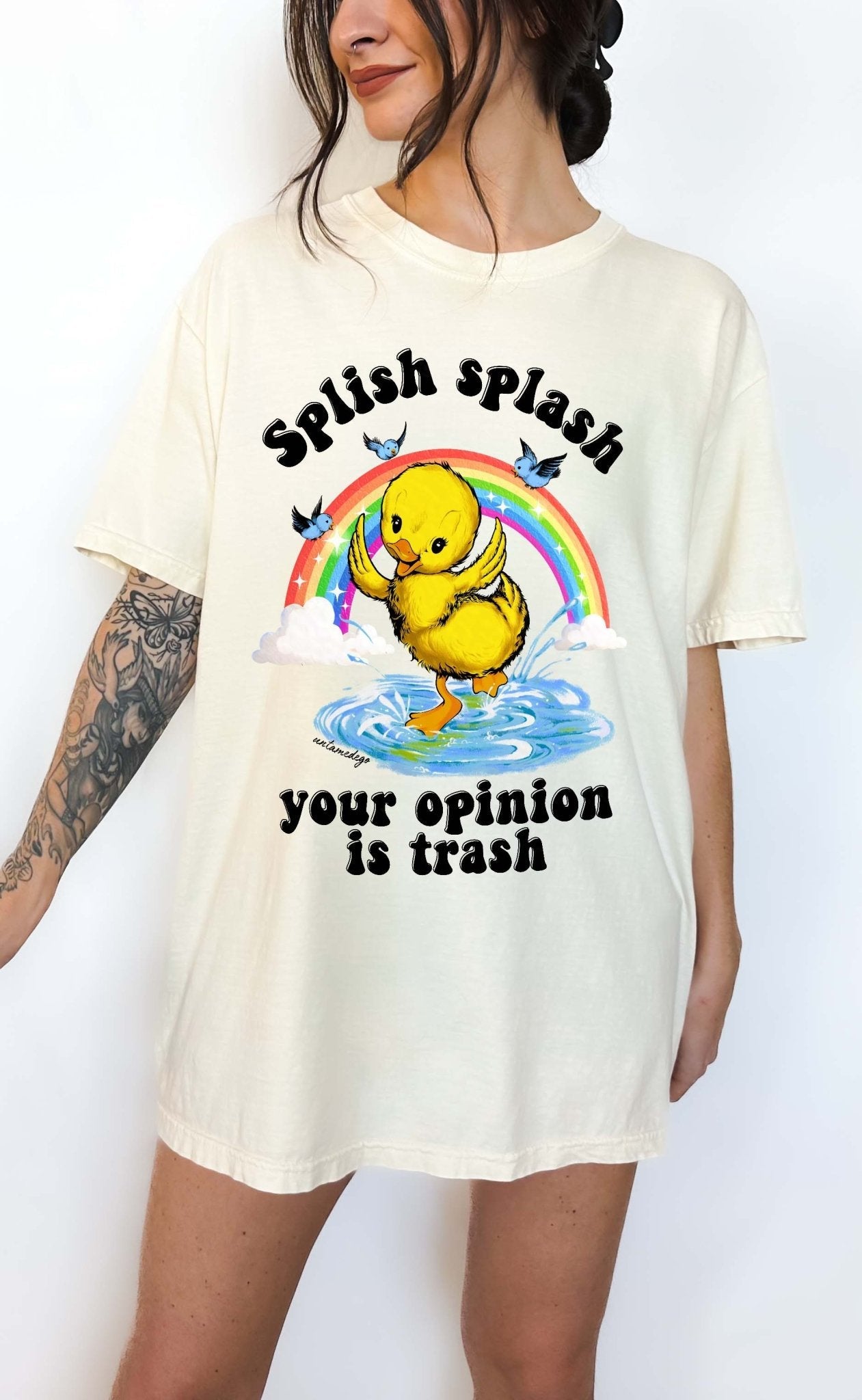 Splish Splash Your Opinion Is Trash Ducky Tee - UntamedEgo LLC.