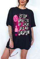 Stop Trying To Make Float Happen Halloween Horror Tee - UntamedEgo LLC.