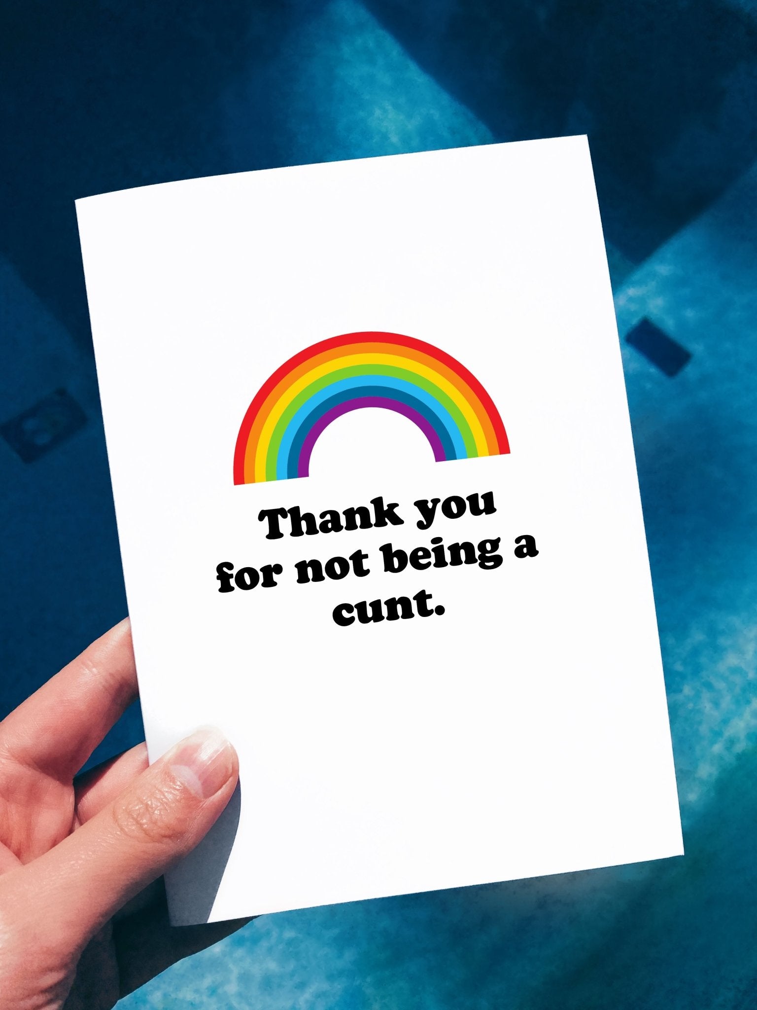 Thank You For Not Being A Cunt Greeting Card - UntamedEgo LLC.