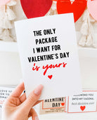 The Only Package I Want For Valentine's is Yours Greeting Card - UntamedEgo LLC.