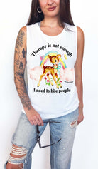 Therapy Is Not Enough Enough I Need To Bite People Rage Deer Muscle Tank - UntamedEgo LLC.