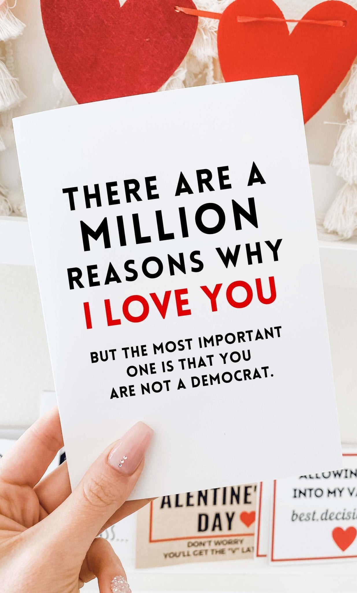 There Are A Million Reasons Why I Love You Anti- Democrat Funny Greeting Card - UntamedEgo LLC.