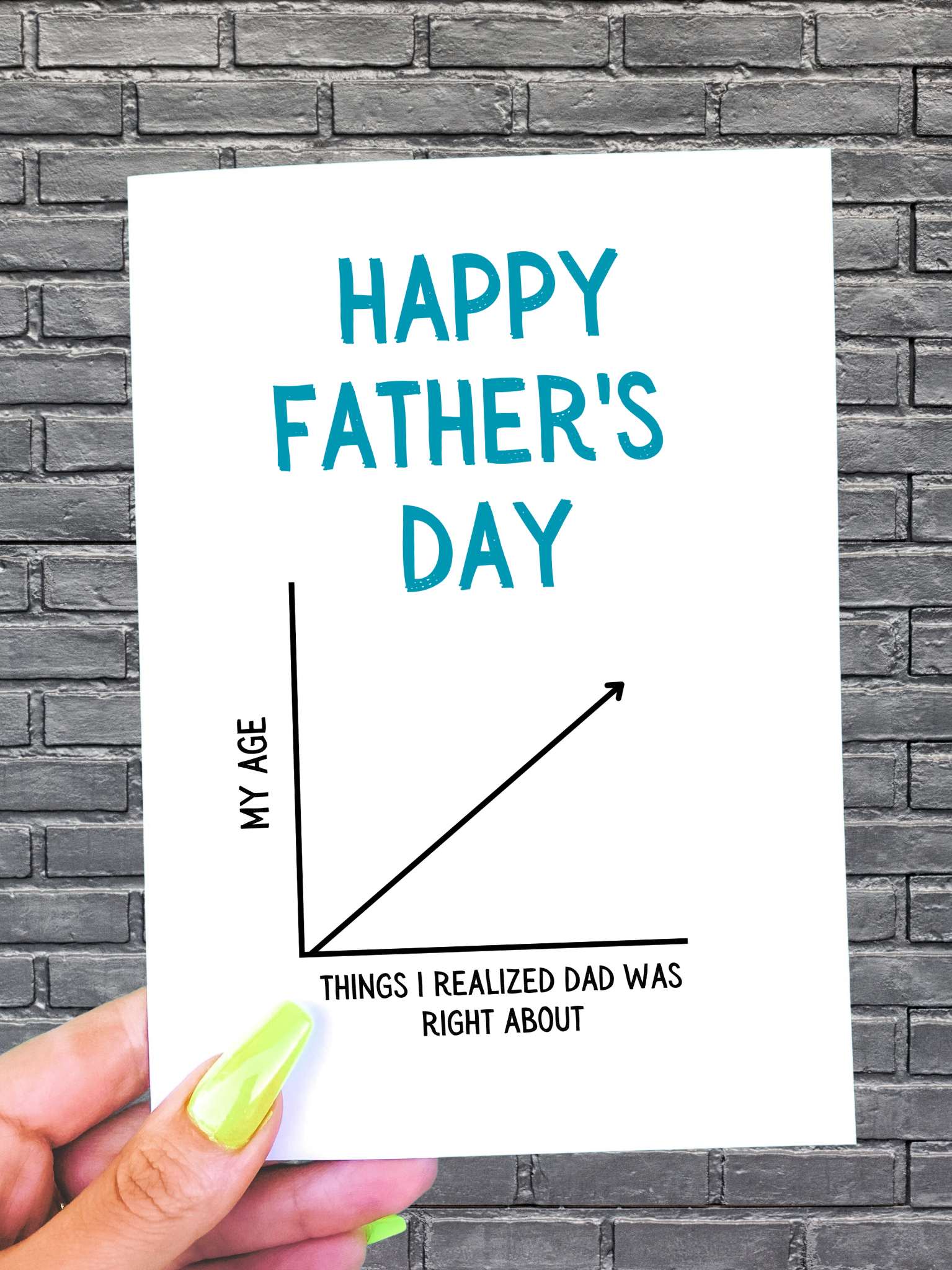 Things I Realized Dad Was Right About Funny Chart Father's Day Card - UntamedEgo LLC.