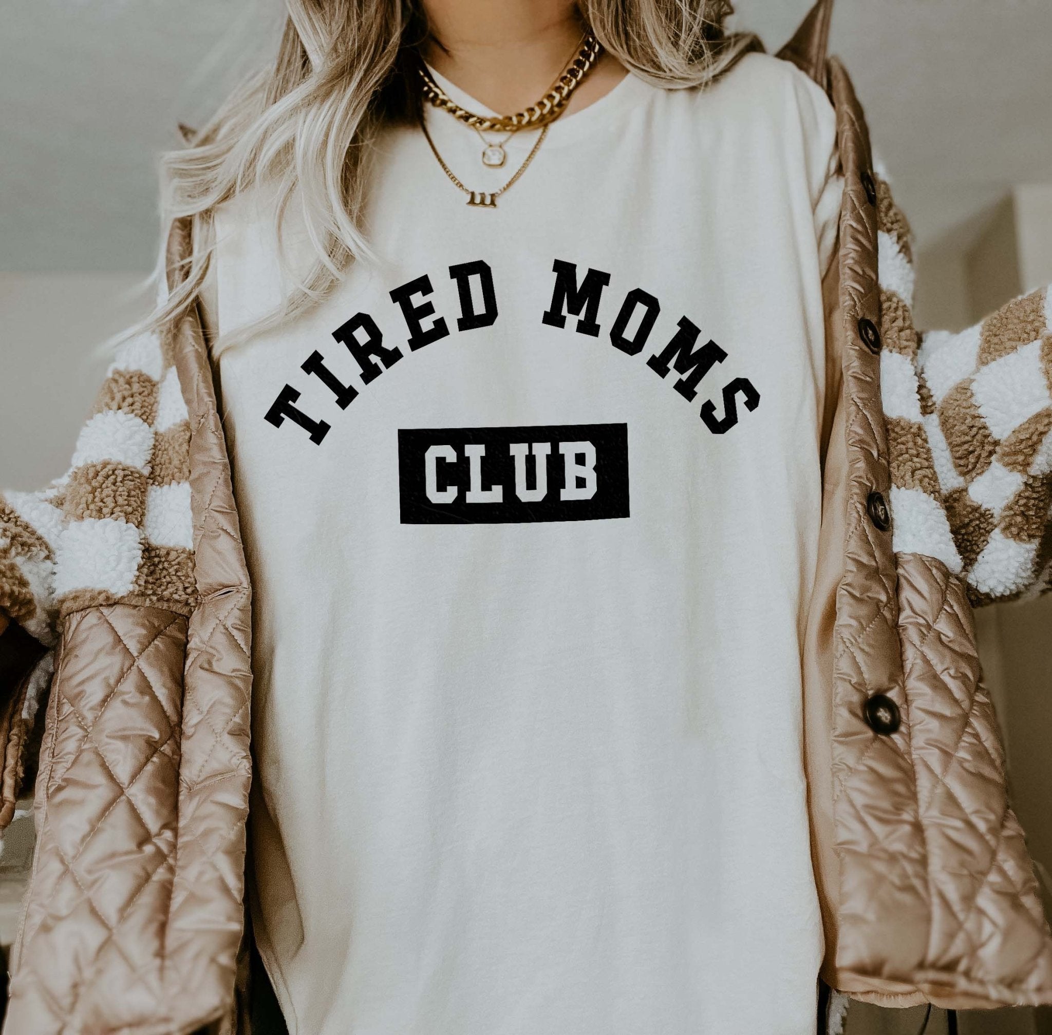 Tired Moms Club Tee - UntamedEgo LLC.