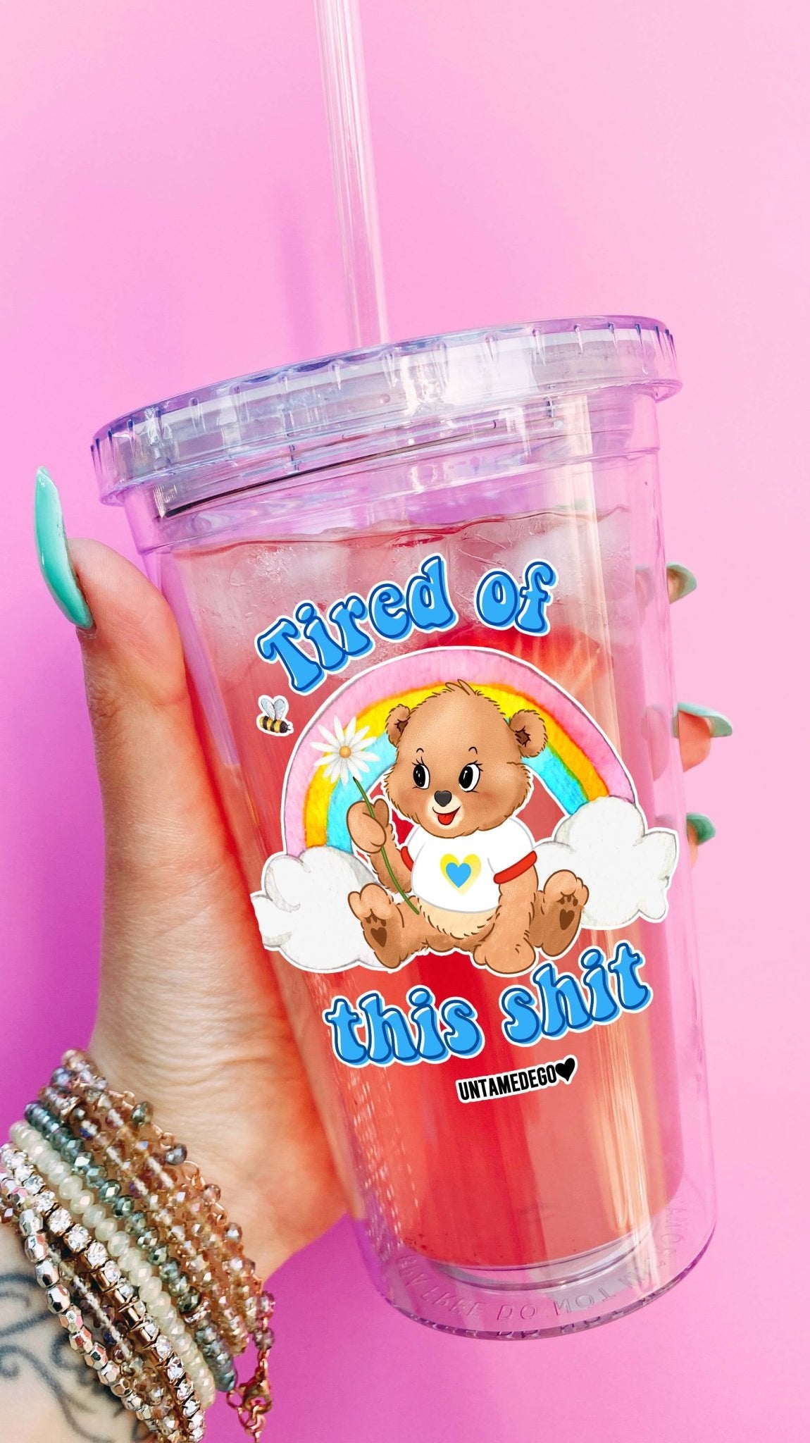 Tired Of This Shit Lolly The Bear Acrylic Tumbler - UntamedEgo LLC.