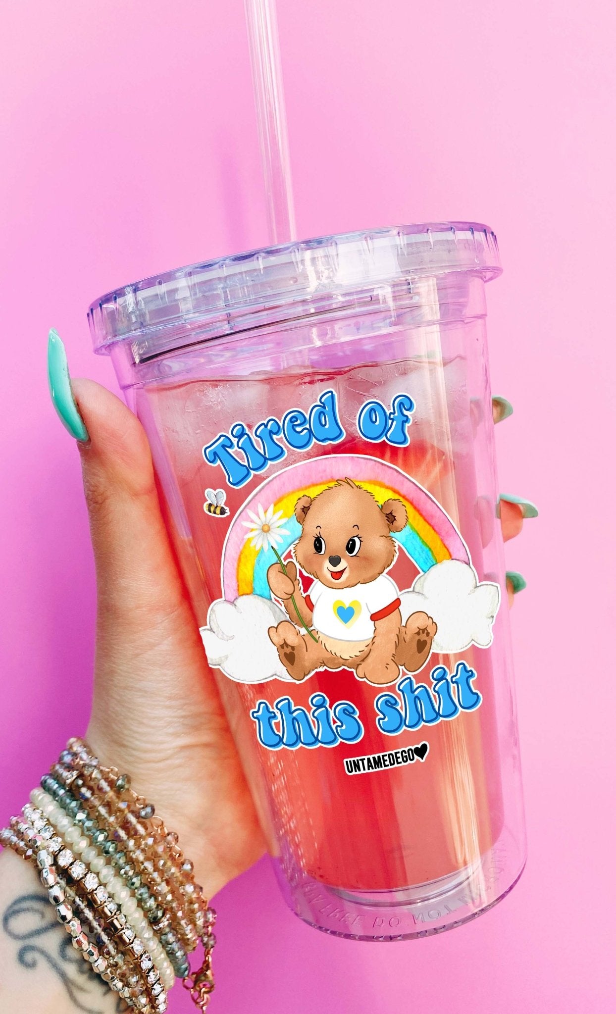 Tired Of This Shit Lolly The Bear Acrylic Tumbler - UntamedEgo LLC.