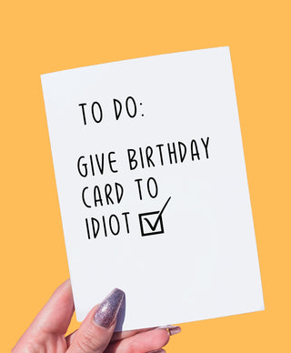 To Do List Birthday Card Greeting Card - UntamedEgo LLC.