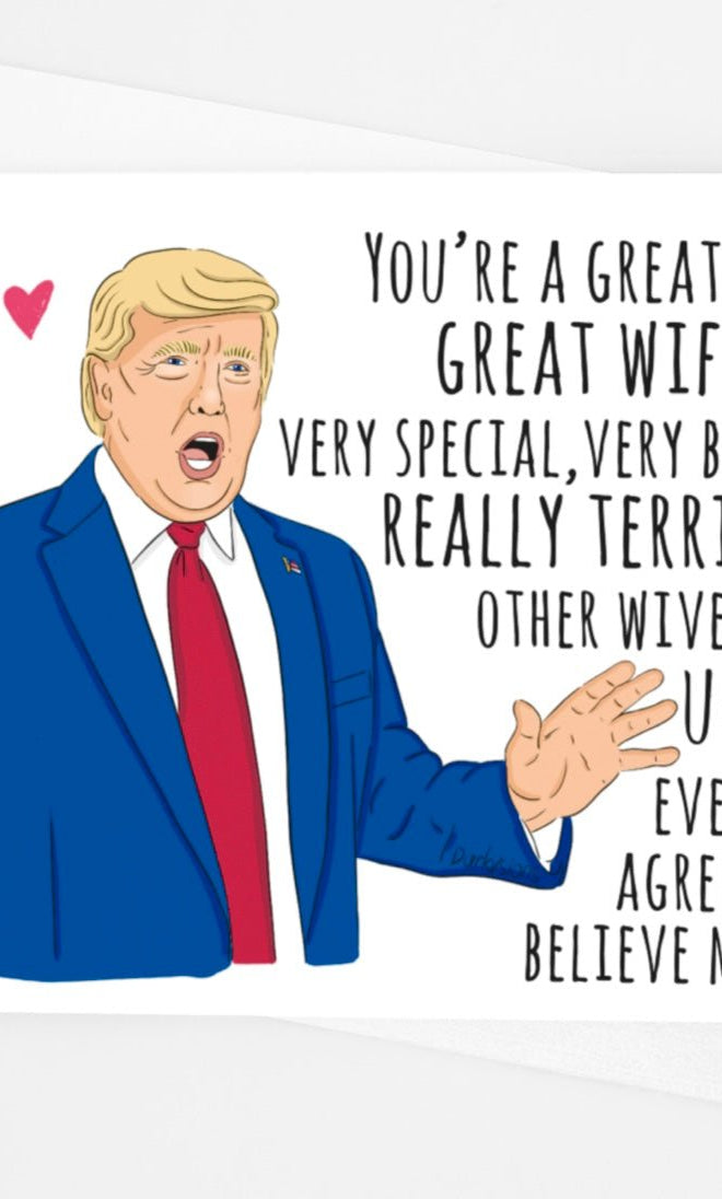 Trump Great Wife Greeting Card - UntamedEgo LLC.