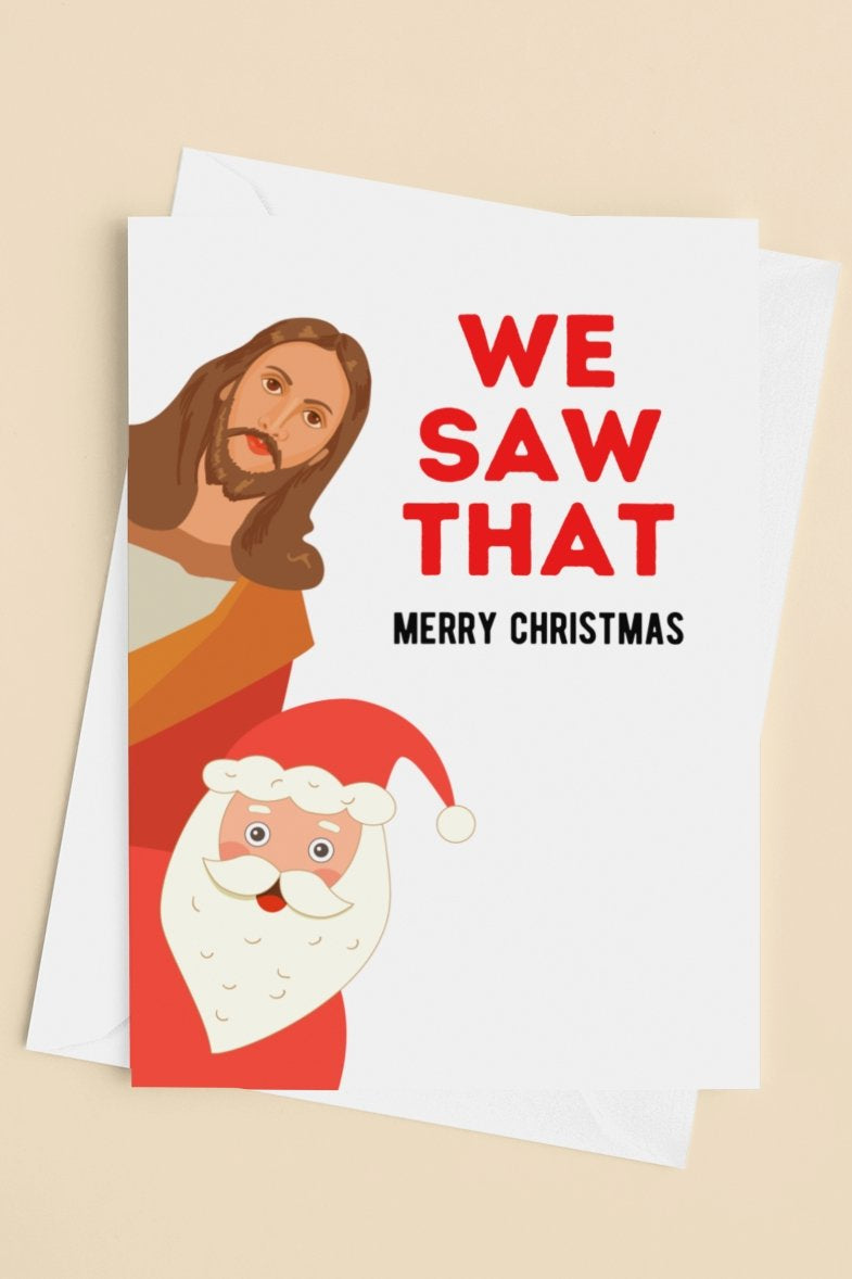 We saw That Jesus And Santa Funny Christmas Greeting Card - UntamedEgo LLC.
